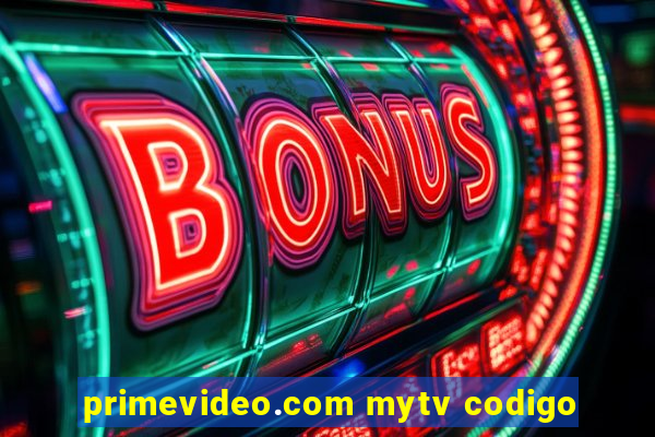 primevideo.com mytv codigo